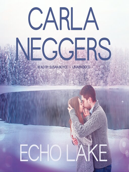 Title details for Echo Lake by Carla Neggers - Available